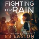 Fighting for Rain Audiobook