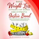 Rapid Weight Loss Hypnosis for Women and Hypnotic Gastric Band: Discover the psychology of hypnosis, Audiobook