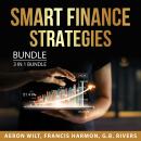 Smart Finance Strategies Bundle, 3 in 1 Bundle: Life After Bankruptcy,  Smart Budget Plan, Financial Audiobook