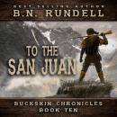 To The San Juan (Buckskin Chronicles Book 10) Audiobook