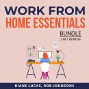 Work From Home Essentials Bundle, 2 in 1 Bundle: Work From Home Success and How to Be Your Own Boss Audiobook