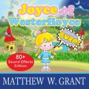 Joyce of Westerfloyce: The Story of the Tiny Little Girl with the Tiny Little Voice (Sound Effects S Audiobook