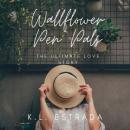 Wallflower Pen Pals: The Ultimate Love Story Audiobook