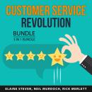 Customer Service Revolution Bundle, 3 in 1 Bundle: How to Keep Your Customers, Create Customer Loyal Audiobook