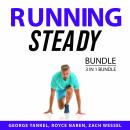 Running Steady Bundle, 3 in 1 Bundle: Distance Running, Best Running Tips, and Effective Jogging Audiobook