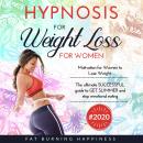 Hypnosis for Weight Loss for Women: Motivation for Women to Lose Weight. The ultimate SUCCESSFUL gui Audiobook