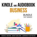 Kindle and Audiobook Business Bundle, 3 in 1 Bundle: Beginner's Guide to Creating Audiobooks, Kindle Audiobook