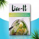 LIVE-IT: The Power in Intermittent Fasting and Detox, Healing The Body and Eliminating Toxins/Mycoto Audiobook