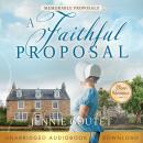 A Faithful Proposal Audiobook