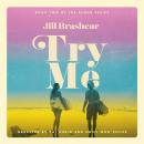Try Me: A Fake Relationship Romance Audiobook