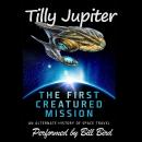 The First Creatured Mission Audiobook
