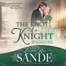 The Knot of a Knight Audiobook