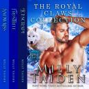 The Royal Claws Collection: Royal Claws, Books 1-3 Audiobook