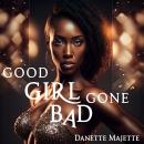 Good Girl Gone Bad Audiobook