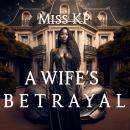 A Wife's Betrayal Audiobook