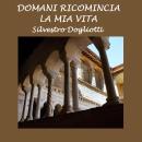 Domani ricomincia la mia vita Audiobook