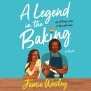 A Legend in the Baking: A Novel Audiobook