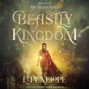 Beastly Kingdom: Bliss Wars, Book 2 Audiobook