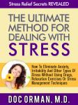 The Ultimate Method for Dealing With Stress: How To Eliminate Anxiety, Irritability And Other Types  Audiobook