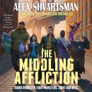 The Middling Affliction: The Conradverse Chronicles Audiobook