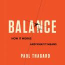 Balance: How It Works and What It Means Audiobook