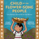 Child of the Flower-Song People: Luz Jiménez, Daughter of the Nahua Audiobook