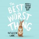 The Best Worst Thing Audiobook