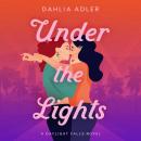 Under the Lights: Daylight Falls, Book 2 Audiobook