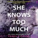 She Knows Too Much: If Only She Knew Book 2 Audiobook