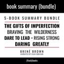 The Brené Brown Bundle: The Gifts of Imperfection, Daring Greatly, Braving The Wilderness, Rising St Audiobook