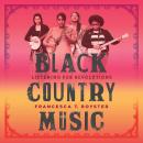 Black Country Music: Listening for Revolutions Audiobook