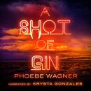 A Shot of Gin Audiobook