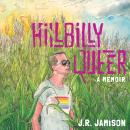 Hillbilly Queer: A Memoir Audiobook