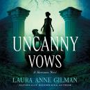 Uncanny Vows: The Huntsmen, Book 2 Audiobook