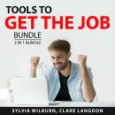 Tools to Get the Job Bundle, 2 in 1 Bundle: Best Resume Writing Tips and Job Interview Guide Audiobook