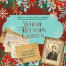 Where Treetops Glisten: A Collection of Christmas Stories Audiobook