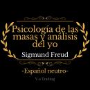 Psicología de las masas y análisis del yo, Sigmund Freud