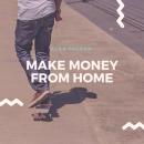 Make Money from Home Audiobook