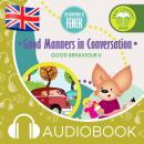 Good Manners in Conversation: The Adventures of Fenek Audiobook