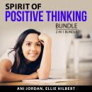 Spirit of Positive Thinking Bundle, 2 in 1 Bundle: Positive Thinking Blueprint, Power of Positive Th Audiobook