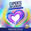 Experts and Influencers: Moving Forward with Purpose