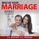 Rescue Your Marriage Bundle, 2 in 1 Bundle: Make Marriage Work and Last and Divorce Remedy Audiobook