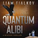 A Quantum Alibi: A Mystery Thriller Audiobook