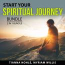 Start Your Spiritual Journey Bundle, 2 in 1 Bundle: Spiritual Resolution and Your Spiritual Self Audiobook