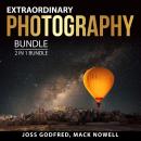 Extraordinary Photography Bundle, 2 in 1 Bundle: Photography for Beginners and Digital Photography f Audiobook