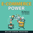 E-Commerce Power Bundle, 2 in 1 Bundle: Your E-Commerce Business and Online Marketing Success Audiobook