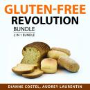 Gluten-Free Revolution Bundle, 2 in 1 Bundle: Gluten Free Lifestyle Secrets and Gluten Free Diet and Audiobook