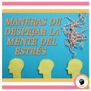 [Spanish] - Maneras de despejar la mente del estrés Audiobook
