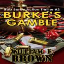 Burke's Gamble: Bob Burke Suspense Thriller #2 Audiobook