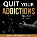 Quit Your Addictions, 2 in 1 Bundle: Keep Sober and Quit Smoking For Good Audiobook